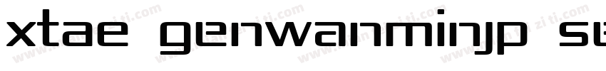 XTAE GenWanMinJP Sem字体转换